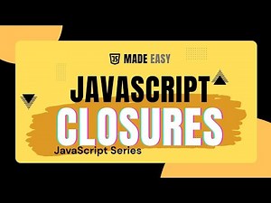 JavaScript Closures Explained in the EASIEST Way