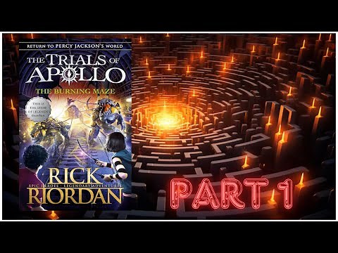 THE TRIALS OF APOLLO - THE BURNING MAZE by Rick Riordan - PART 1