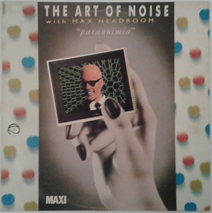 The Art Of Noise With Max Headroom - Paranoimia
