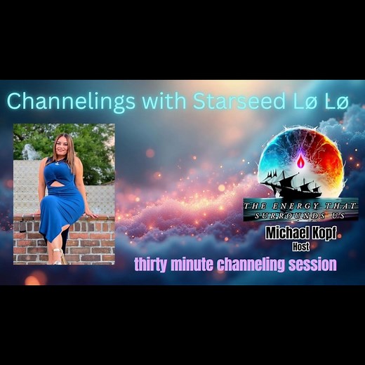 Join Michael Kopf and Laura Ferguson at 4pmCST for a half hour of channeling on The Energy That Surrounds Us on Nov 25th. Come join us as see who comes through and what information they wish to share with us live. | Michael Kopf