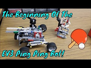 The Beginning Of The LEGO EV3 Ping Pong Robot!