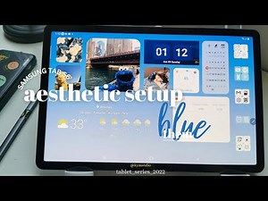 how to make your tablet aesthetic | Blue Theme |Samsund Tab S6