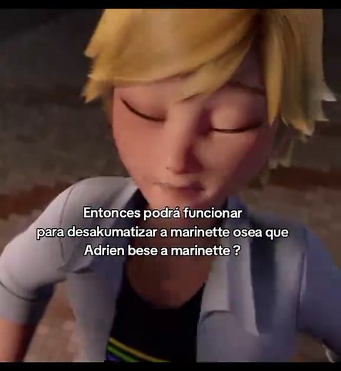 Desakumatizar a Marinette con Amor: Teoría de Adrien