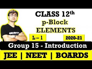 p Block Elements || Group 15 || Introduction || L - 1 || JEE || NEET || BOARDS