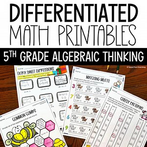 5th Grade Math Printables Differentiated Math Centers Algebraic Thinking
