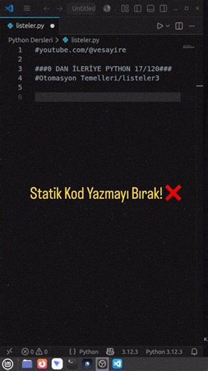 17/120 | Python'da Statik Kod Yazmayı Bırak! ❌