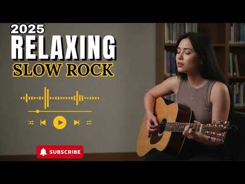 Slow Rock Smooth Relax – Gentle Rock Music to Unwind