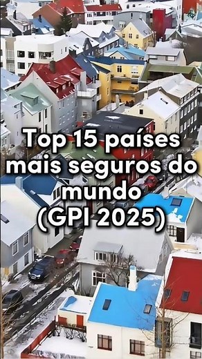 Top 15 países mais seguros do mundo #países #ranking #segurança