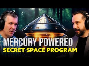 The Reverse Engineered, Mercury Powered UFOs of the Secret Space Program - 31.21 - MU Podcast