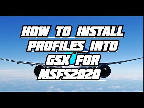 How to install profiles into GSX for MSFS2020