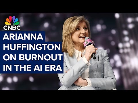 CNBC Changemakers and Power Players: Arianna Huffington on ending burnout culture in the AI era