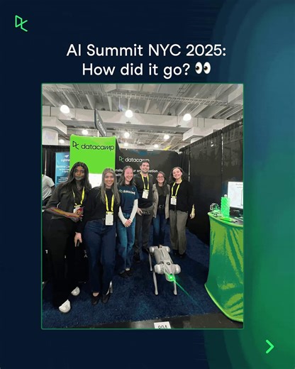 DataCamp on Instagram: "For every insightful conversation at the AI Summit NYC, there was an equally meaningful takeaway about the future of data and AI skills. We loved hearing how organizations are building their AI capabilities and where they need support next. Thanks to everyone that stopped by our booth! And if we didn’t get to chat this time, our inbox is always open. 🙌"