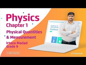 Physical Quantities & Measurement | Chapter 1 | Physics 9th Class | Matric | Tutoria.pk