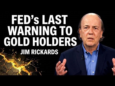 FED’s Last Warning to Gold Holders | Jim Rickards Shocking Prediction on Gold & Silver