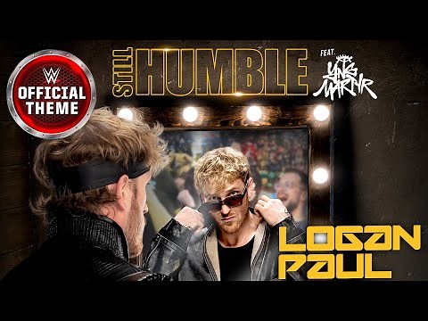 Logan Paul – Still Humble (feat. YNG Martyr) [Entrance Theme]