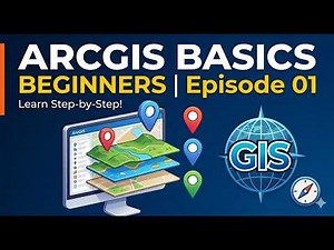 ArcGIS Basics for Beginners | What is GIS & How to Use ArcGIS | Episode 01