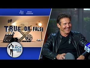 Celebrity True or False: Dennis Quaid on ‘Any Given Sunday,’ ‘Stripes’ & More | The Rich Eisen Show