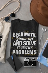 Dear Math Grow up and Solve Your Own Problems T-shirt | Funny Math Humor Tee | Sarcastic School Joke Shirt | Nerd Humor Gift - Etsy Australia