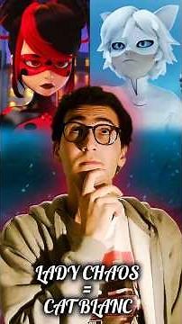 WILL LADY CHAOS BE ANOTHER CAT BLANC? | Miraculous Ladybug Season 6 Theory