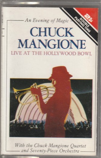 Chuck Mangione - Live At The Hollywood Bowl (An Evening Of Magic)