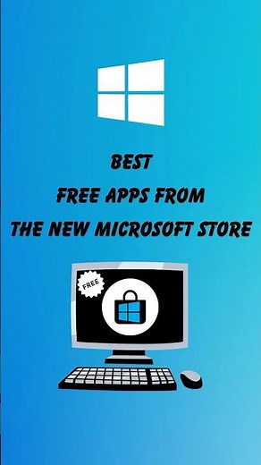 Best Free Apps from The New Microsoft Store #apps