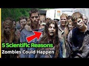 5 Scientific Reasons Why Zombies Apocalypse Could Really Happen ?