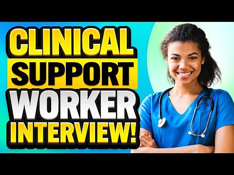 SUPPORT WORKER Interview Questions & Answers! (How to PASS a CLINICAL SUPPORT WORKER Job Interview!)