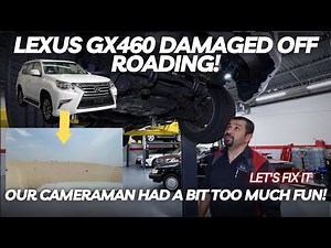 Lexus GX460 Off Road Damage | Our Cameraman Had a Bit Too Much Fun! Let's Fix It!