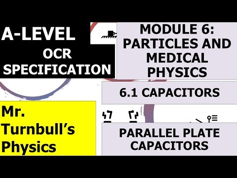 Parallel Plate Capacitors (OCR A-Level Physics)