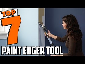 7 Best Paint Edger Tools for Perfect Edges Every Time