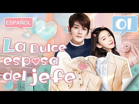 【Español Sub】La dulce esposa del jefe-01| doramas en español