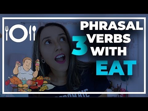 3 Phrasal Verbs With EAT - English Vocabulary