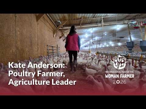 Kate Anderson: Poultry Farmer, Agriculture Leader