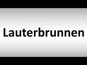 How to Pronounce Lauterbrunnen