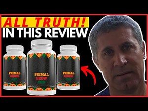 Primal Grow Pro Review - My Experience Using 4 Months Primal Grow Pro - Primal Grow Pro Supplement