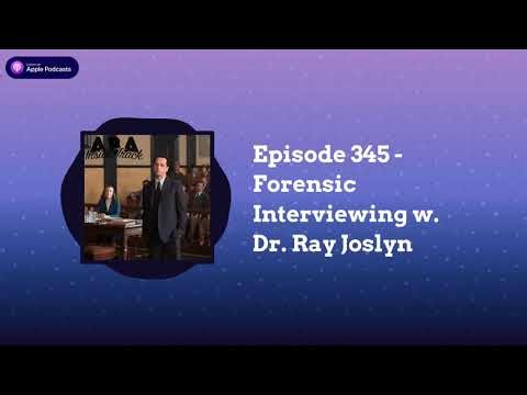 ABA Inside Track - Episode 345 - Forensic Interviewing w. Dr. Ray Joslyn