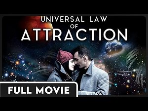 Universal Law of Attraction (1080p) FULL MOVIE - Documentary, Independent, Spiritual