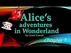 Alice's adventures in Wonderland chapter 7 | audiobooks