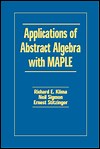 Abstract Algebra Applications with Maple:  | Guide books | ACM Digital Library