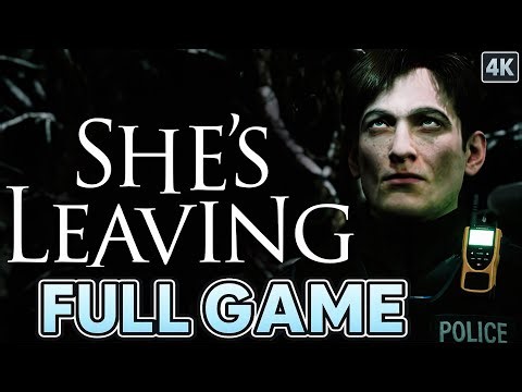 SHE'S LEAVING | FULL GAME Walkthrough [4K UHD 60FPS] No Commentary
