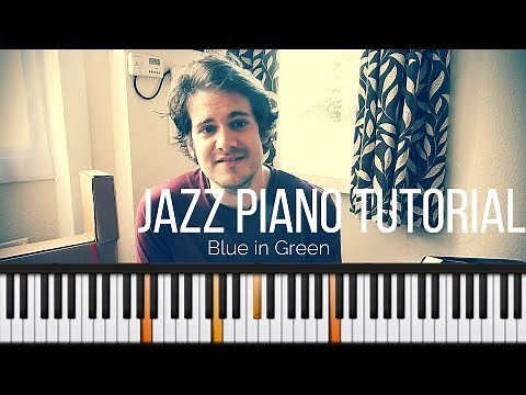 Blue in Green Jazz Piano Tutorial