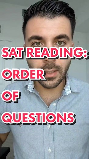Maximizing Your SAT Reading Score: The Order of Questions You Need to Know