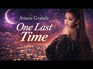 Ariana Grande - one last time (lyrics)