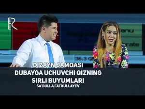Dizayn jamoasi - Dubayga uchuvchi qizning sirli buyumlari (Sa'dulla Fatxullayev)