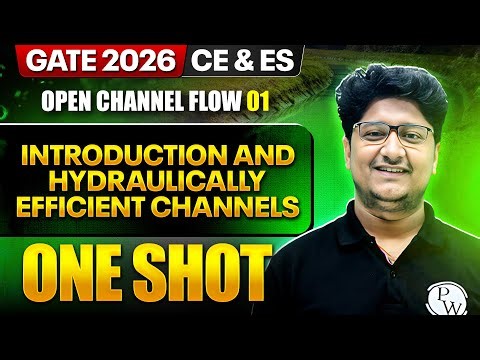 OCF 01 : Introduction and Hydraulically Efficient Channels | CE & ES | GATE 2026 One Shot Series