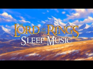 Soothing Lord of the Rings music to sleep/meditate to