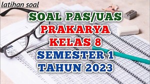 Soal & Kunci Jawaban PAS/UAS Prakarya Kelas 8 SMP/MTs Semester 1 Kurikulum Merdeka, Tahun 2023 - Tribunnewsmaker.com