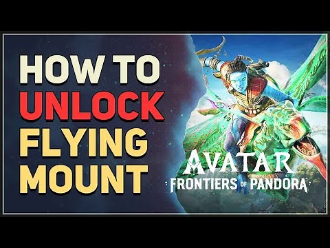 How to unlock Flying Mount Avatar Frontiers of Pandora