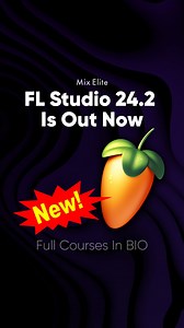 5.6K views · 32 reactions | FL Studio 2024.2 just dropped, and it’s...