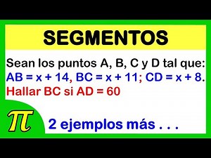 Segmentos geometría ejercicios | 3 ejemplos | ejercicios desarrollados con ecuaciones